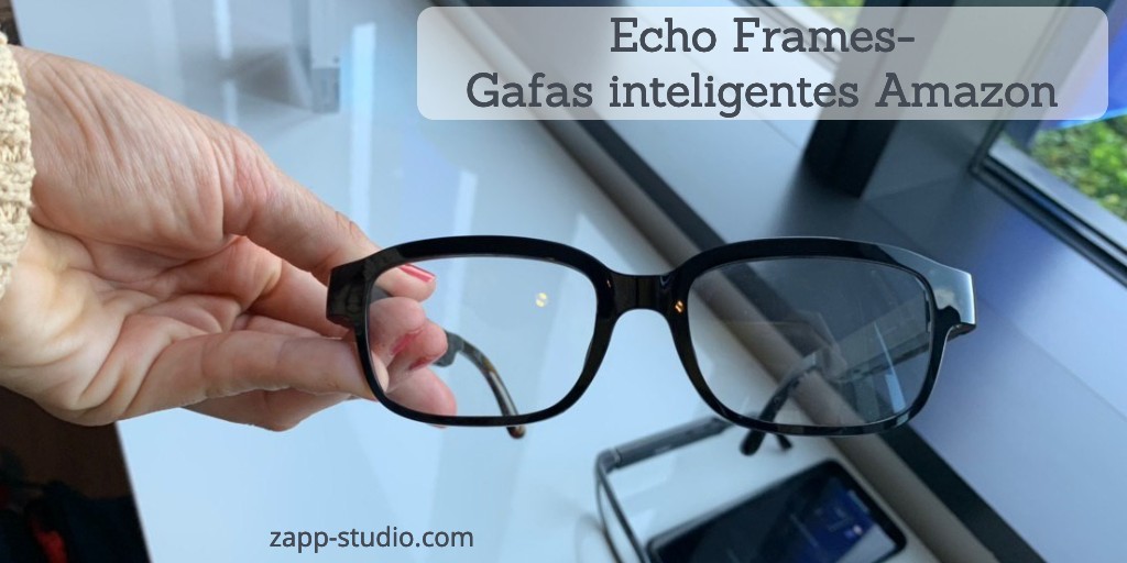 Echo Frames- Las gafas inteligentes de Amazon